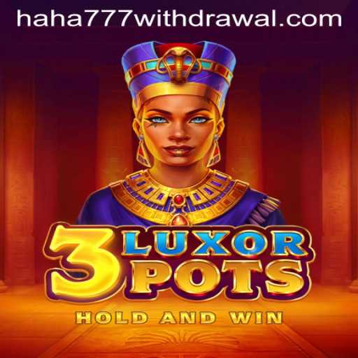 Unveiling the Thrills of 3LuxorPots: A Game of Strategy and Fun